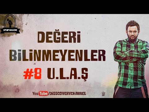 Değeri Bilinmeyenler #8 U.L.a.Ş