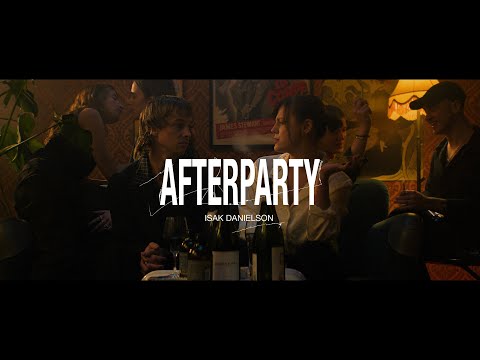 Isak Danielson - Afterparty (Official Music Video)