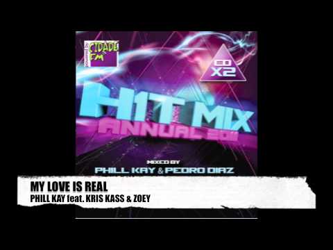 PHILL KAY feat. KRIS KASS & ZOEY - MY LOVE IS REAL