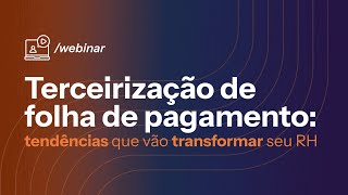Terceirização de folha de pagamento: tendências que vão transformar seu RH