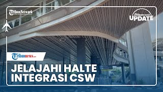 Ciptakan Ruang Ketiga Baru di Ibu Kota, Halte Integrasi CSW Hadirkan Beragam Fasilitas Penunjang