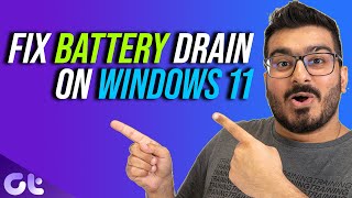 8 Ways to Fix Battery Drain Issue on Windows 11 | Guiding Tech