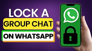 How To Lock A Group Chat On WhatsApp 2025