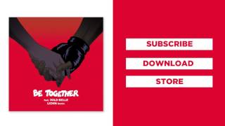 Major Lazer - Be Together (feat. Wild Belle) (Liohn Remix)