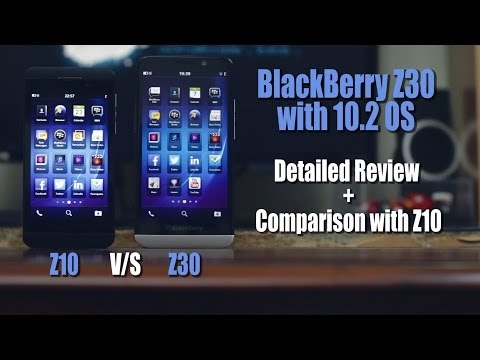 BlackBerry Z30 with 10.2 OS : Detailed Review and Z30 vs Z10 Comparison