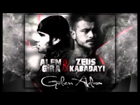 Alen Gira Ft. Zeus Kabadayı - Gülen Adam