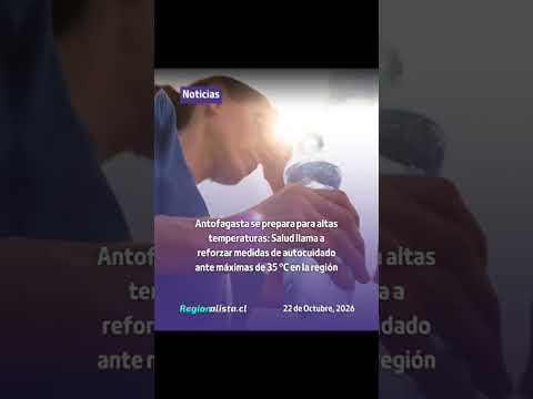 #Salud | Antofagasta se prepara para altas temperaturas
