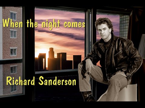 when the night comes Richard Sanderson official video