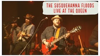 The Susquehanna Floods Live February 22 at The Queen Wilmington Delaware