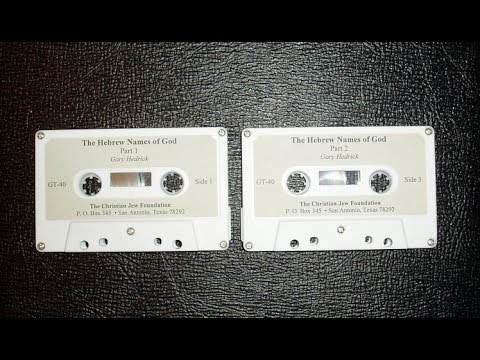 THE HEBREW NAMES OF GOD - by Gary Hedrick - recorded from their official cassettes