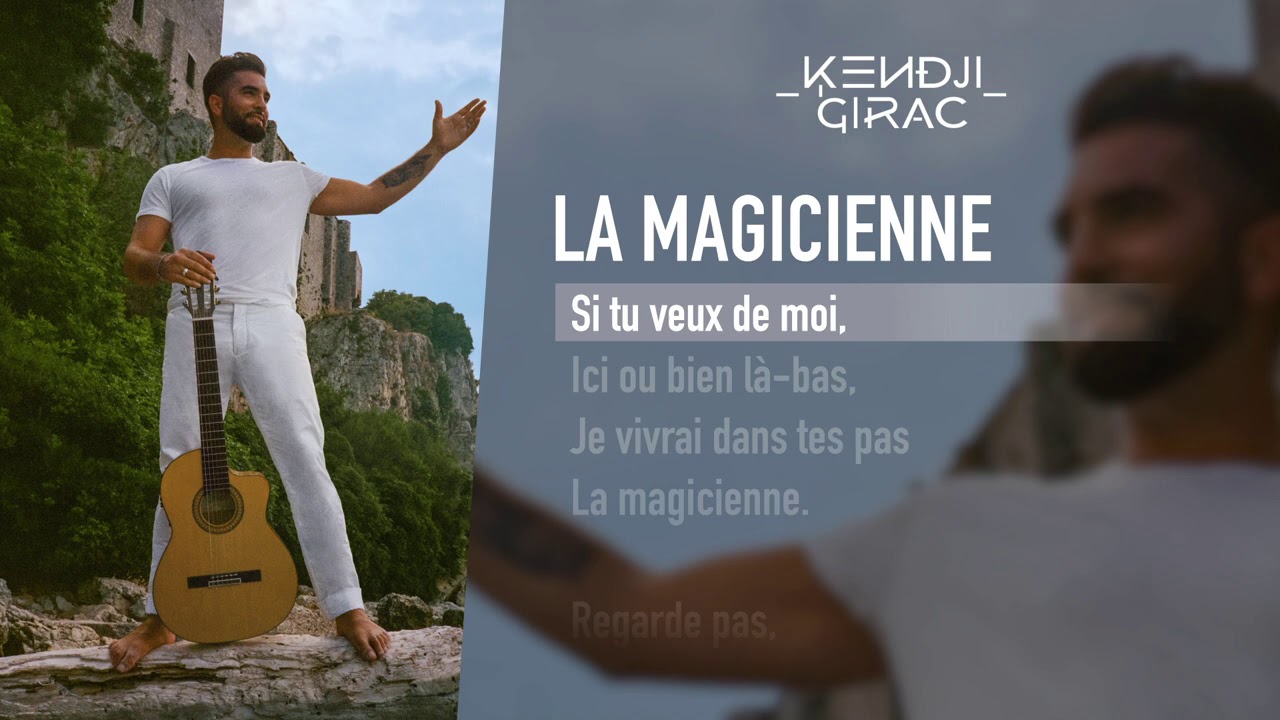 Lyrics Translations Of La Magicienne By Kendji Girac Popnable Lyrics Translations Of La Magicienne By Kendji Girac Popnable