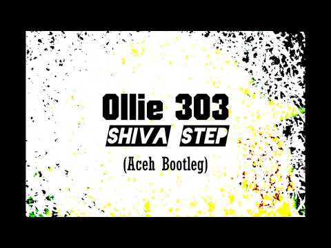 Ollie 303 - Shiva Step (Aceh Bootleg Remix) [Drum and Bass]