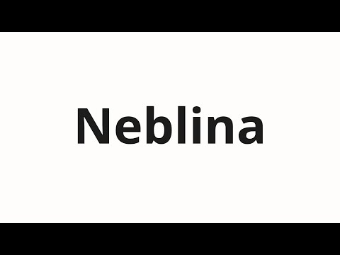 How to pronounce Neblina