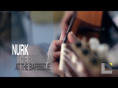 Nurk - The Brazilian at the barbecue