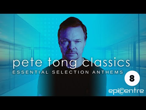 PETE TONG CLASSICS #8 [1990s ESSENTIAL SELECTION ANTHEMS] House | Trance | Techno