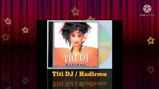 Download lagu Titi DJ - Hadirmu (Digitally Remastered Audio / 1985) mp3 Download lagu Titi DJ - Hadirmu (Digitally Remastered Audio / 1985) mp3