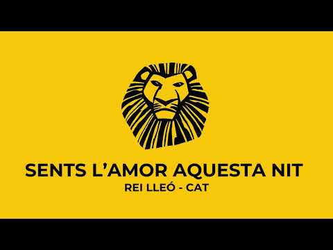 SENTS L'AMOR AQUESTA NIT - EL REI LLEÓ (CATALÀ)