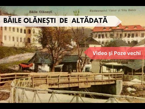 Băile Olănești vechi, de altădată / The Old Băile Olănești of Yesteryear