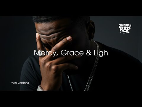 Mercy, Grace & Light - RAP CHRISTIAN
