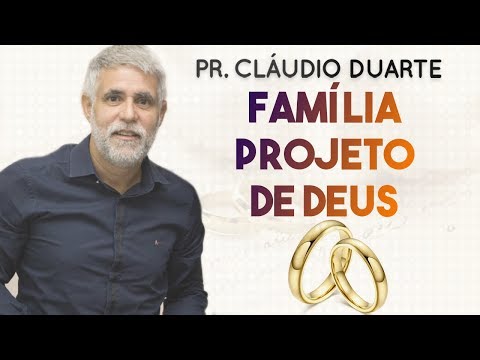 Pastor Cláudio Duarte - Família Projeto de Deus | Palavras de Fé