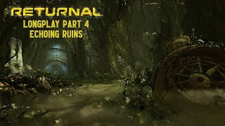 RETURNAL Longplay w/Commentary Part 4: I Have Lived This Before - Echoing Ruins (Act 2, Biome 1)