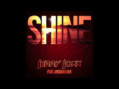 JERRY JOXX FEAT ANDREA LOVE -SHINE (preview)