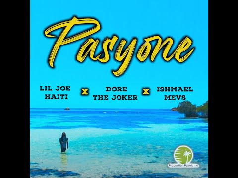 Pasyone - Lil Joe Haiti X Dore The Joker X Ishmael Mevs (Official Video)