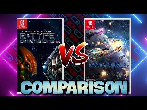 R-Type Final 2 VS R-Type Dimensions EX| Comparison| Nintendo Switch