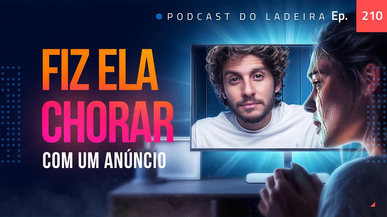 Ep. 210  - Fiz ela chorar com um anúncio