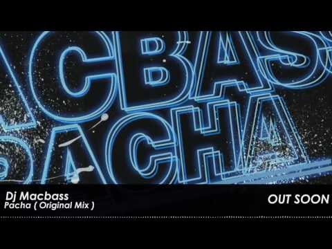 Dj MacBass - Pacha ( Original Mix ) Available may 06