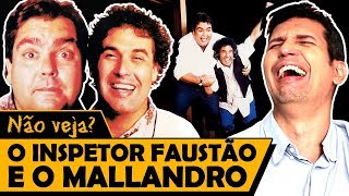 O INSPETOR FAUSTÃO E O MALLANDRO - Os Piores Filmes do Mundo