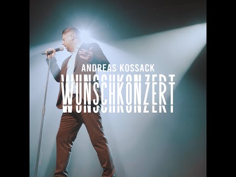 Andreas Kossack - Wunschkonzert  | Offizielles Video | 2022