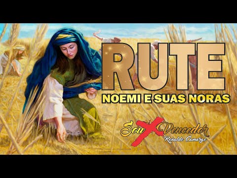 RUTE E A SUA HISTRIA | NOEMI E SUAS NORAS | ESTUDO ESPECIAL DA PALAVRA DE DEUS | BIBLIA FALADA