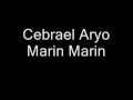 Cebrael Aryo - Marin Marin