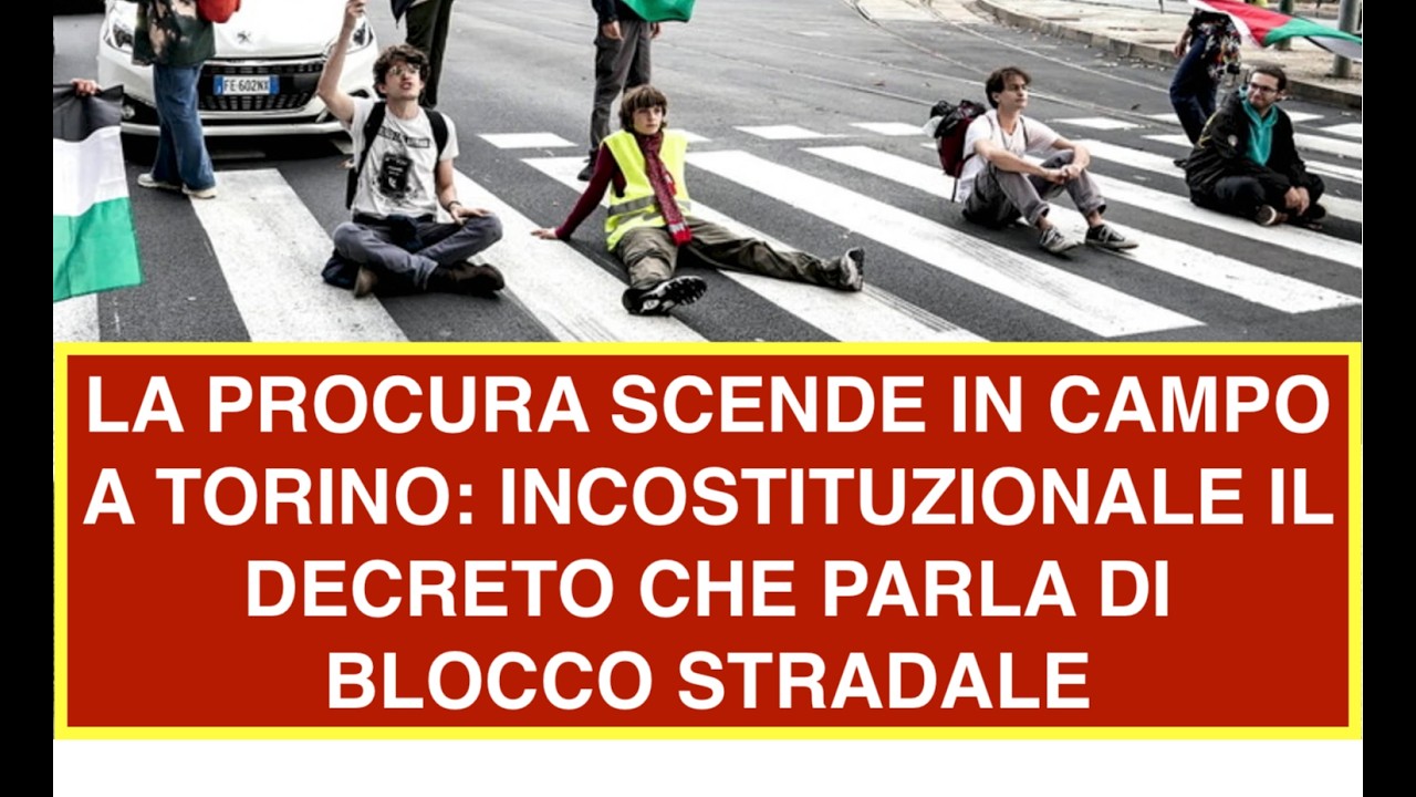 LA PROCURA SCENDE IN CAMPO A TORINO: INCOSTITUZIONALE IL DECRETO CHE PARLA DI BLOCCO STRADALE