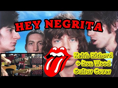 The Rolling Stones - Hey Negrita (Keith Richard + Ron Wood Guitar Cover)