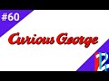 LOGO HISTORY 2 60 Curious George Requested By PYBTVN 2021R