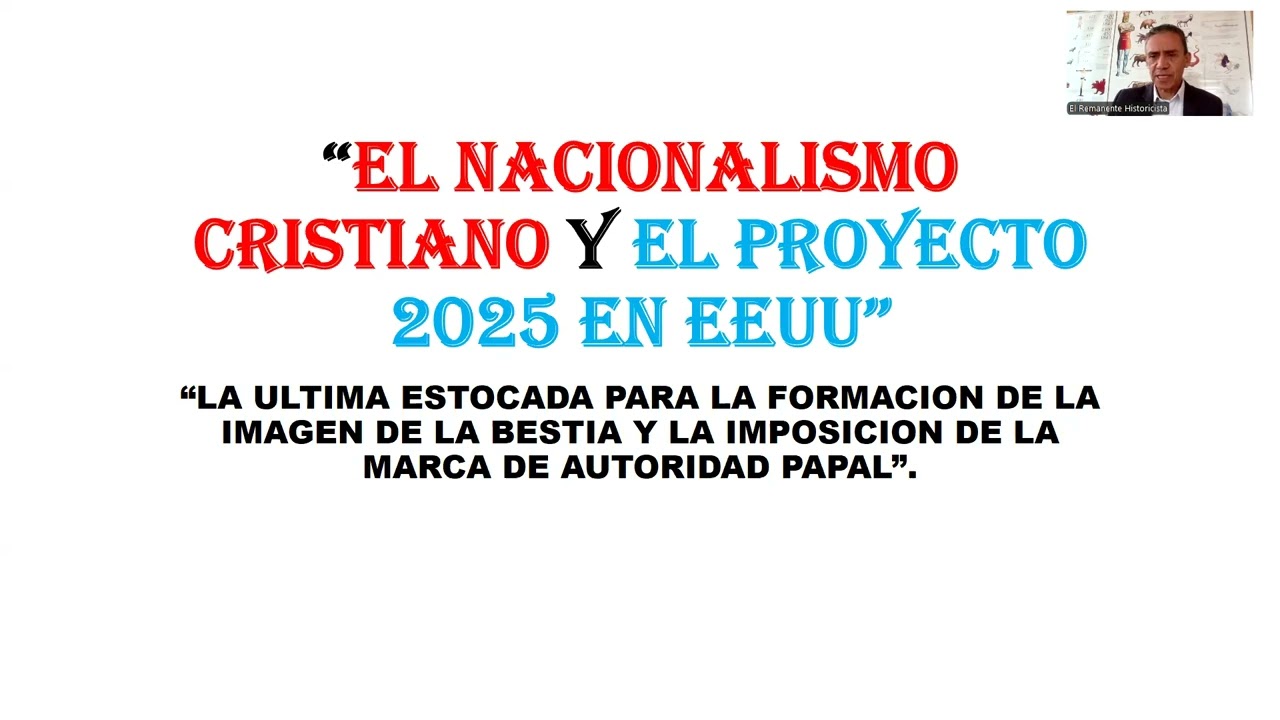 "PROYECTO 2025 PARA IMPONER LEY DOMINICAL EN EEUU". PARTE 1. Carlos Gómez.