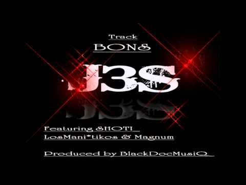 J3S (Fly Music) - BONS ( Los Maniatikos - Shoti & Magnum ) Prod.by BlackDocMusiQ
