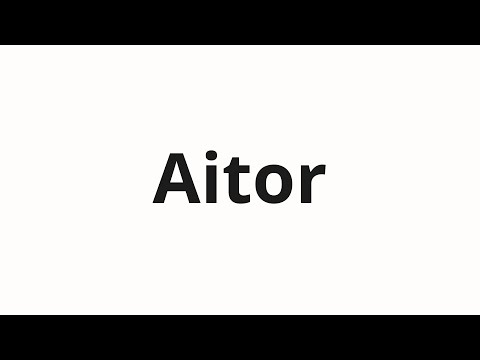 How to pronounce Aitor