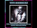 ZANGANDONGA....TITO RODRIGUEZ.. DAVID RODRIGUEZ CABARCAS
