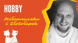 Wieczorynka z o. Adamem Szustakiem - Życie jest piękne! Odcinek 17:  Hobby.