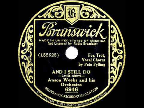 1934 Anson Weeks - And I Still Do (Pete Fylling, vocal)