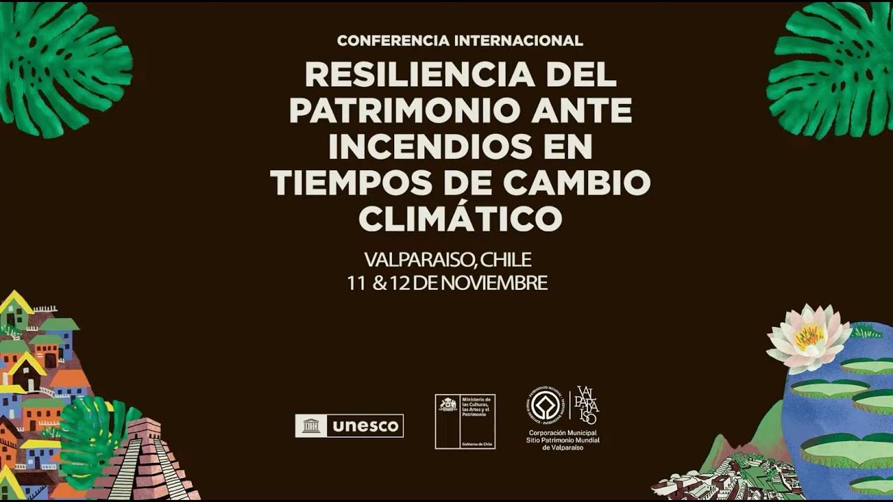 Conferencia Internacional: Resiliencia del patrimonio ante incendios en tiempos de cambio climático