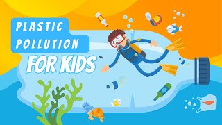Plastic Pollution for Kids