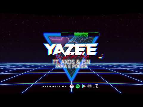 Yazee ft. Axos & Jsn - Fama e poesia