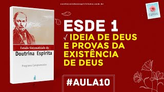Aula 10 - ESDE 1 -  Ideia de Deus e Provas da existência de Deus
