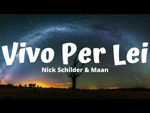 Nick Schilder & Maan - Vivo Per Lei (Lyrics)