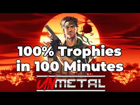 UnMetal - 100% Trophies in 100 Minutes