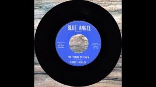 Too Young To Know - Kathy Lashley